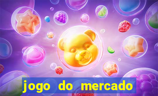 jogo do mercado com dinheiro infinito